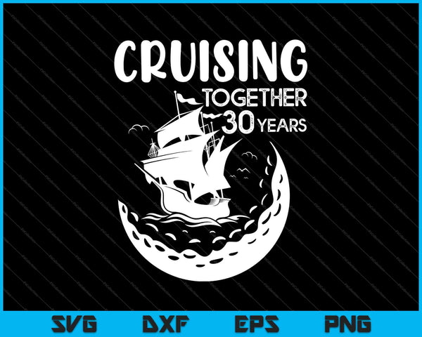 Crucero juntos 30 años SVG PNG cortando archivos imprimibles