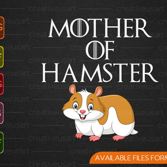 Cute & Unique White Mother of Hamster SVG PNG Cutting Printable Files