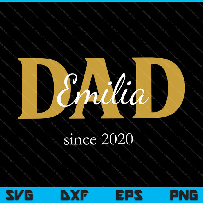 DAD Emilia since 2019 SVG PNG Cutting Printable Files
