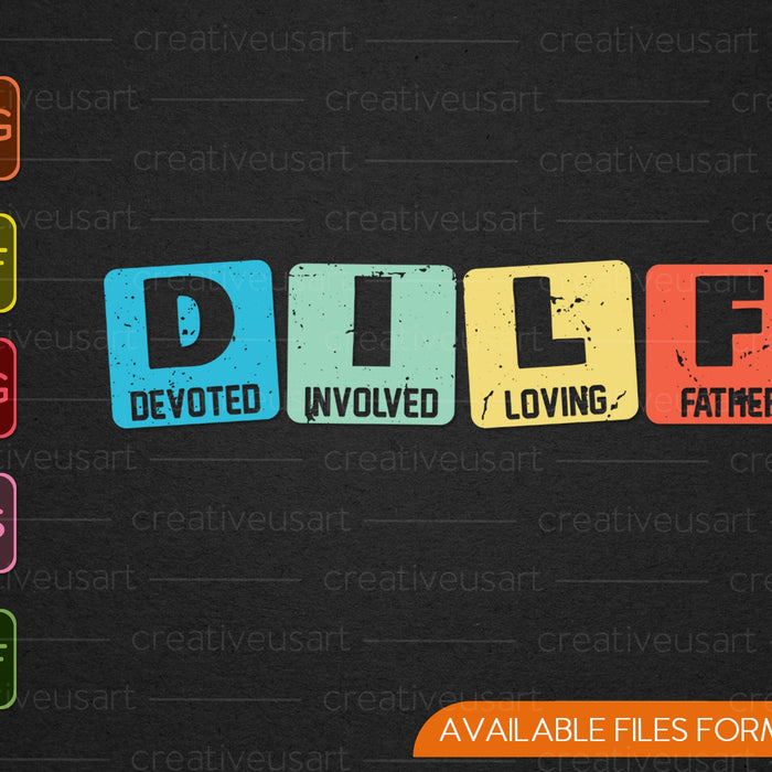 DILF Devoted Involved Loving Father SVG PNG Cutting Printable Files