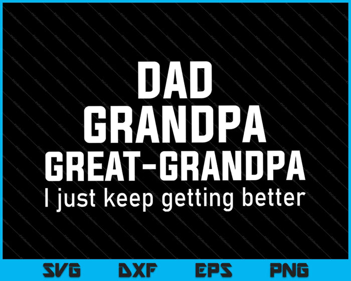 Papá abuelo bisabuelo, sigo mejorando SVG PNG cortando archivos imprimibles