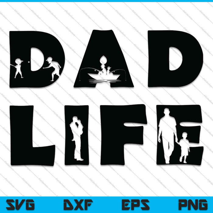 Dad Life SVG PNG Cutting Printable Files