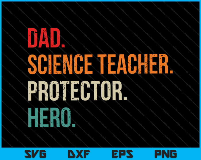 Papá Profesor de Ciencias Protector Héroe SVG PNG Cortando Archivos Imprimibles
