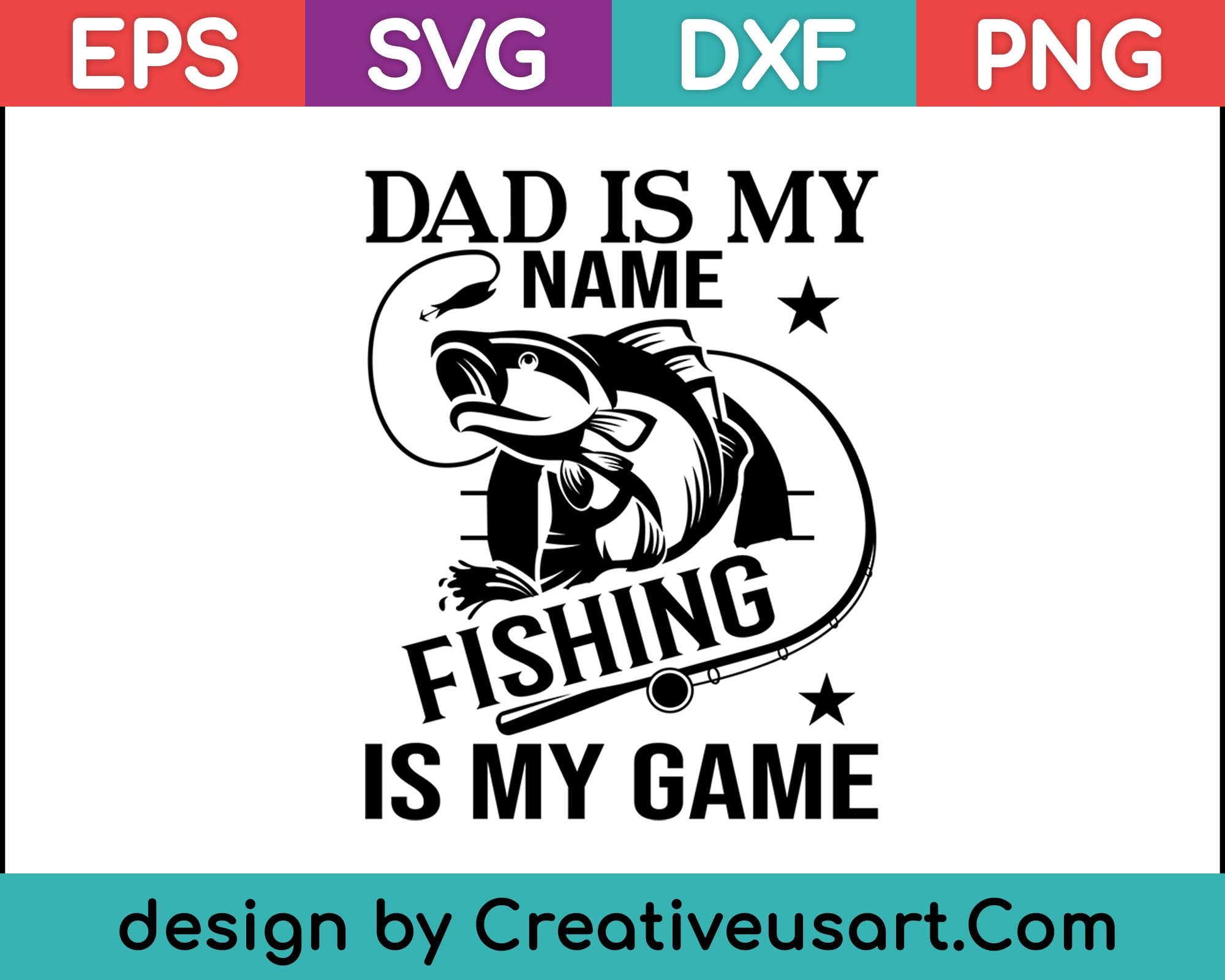 Dad Is My Name Fishing Is My Game T-shirt Father's Day Gifts SVG PNG  Cutting Printable Files