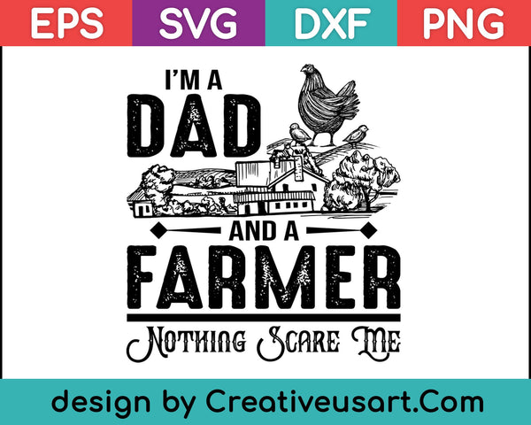 Papá y un granjero Nada me asusta Camisa Regalo del Día del Padre SVG PNG Cortar archivos imprimibles