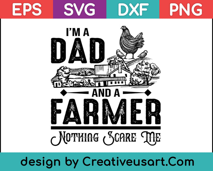Dad and A Farmer Nothing Scares Me Shirt Fathers Day Gift SVG PNG Cutting Printable Files