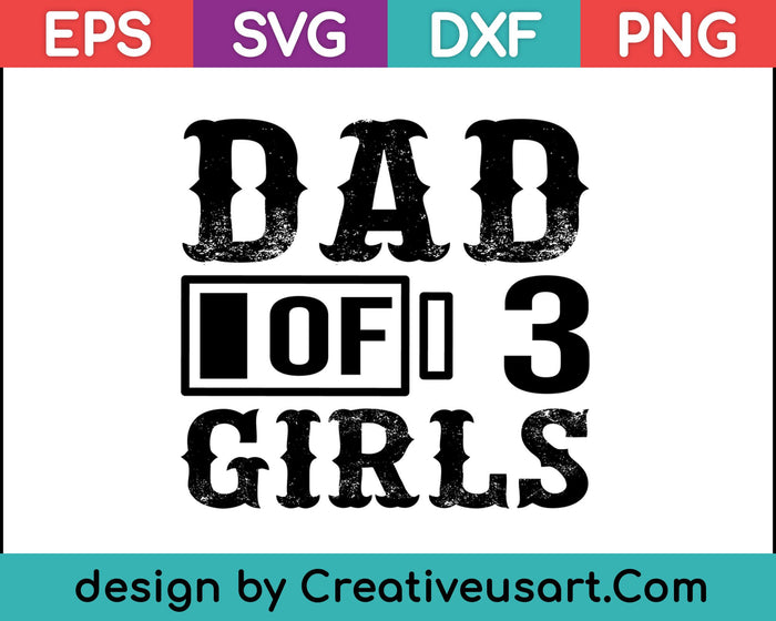 Papá de 3 niñas camisa hombres día del padre regalo de hija esposa SVG PNG cortando archivos imprimibles