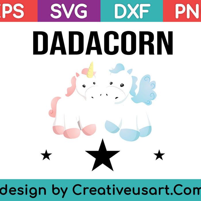 Dadacorn Camisa Divertido Unicornio Mejor Papá Regalo del Día del Padre SVG PNG Cortar archivos imprimibles
