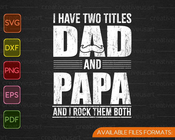 Papa en papa Shirt Design Cool Vaderdagcadeau SVG PNG Snijden afdrukbare bestanden