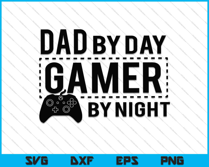 Papá de día Gamer de noche SVG PNG Cortando archivos imprimibles