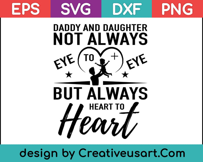Daddy And Daughter Always Heart To Heart Fathers Day T-Shirt SVG PNG Cutting Printable Files