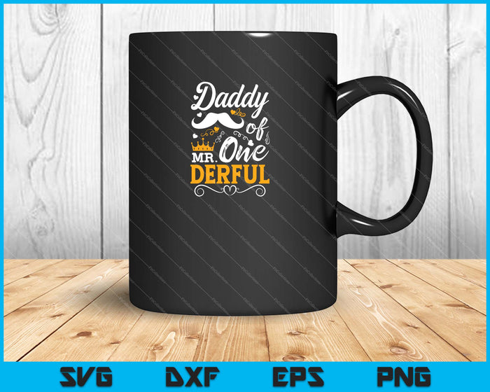 Daddy of Mr One Derful SVG PNG Cutting Printable Files