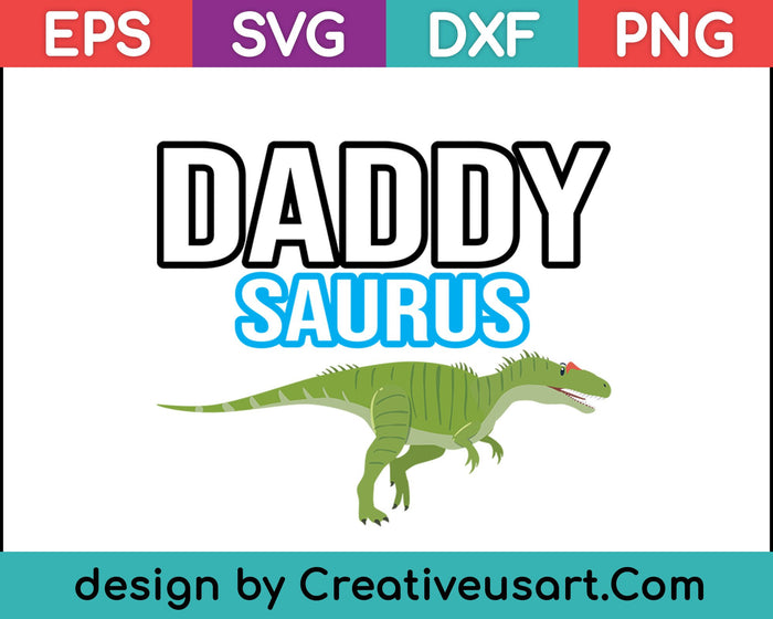 Daddysaurus Camiseta T rex Daddy Saurus-Dad Padres Día Regalo SVG PNG Cortar archivos imprimibles