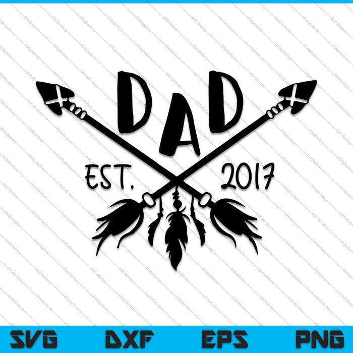 Dad est. 2017 Father's Day SVG PNG Cutting Printable Files