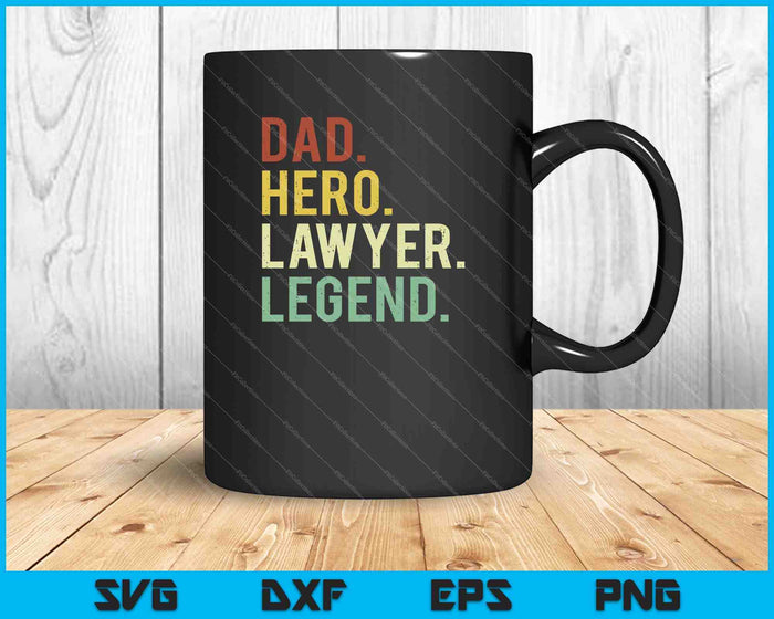 Dad Hero Lawyer Legend SVG PNG Cutting Printable Files