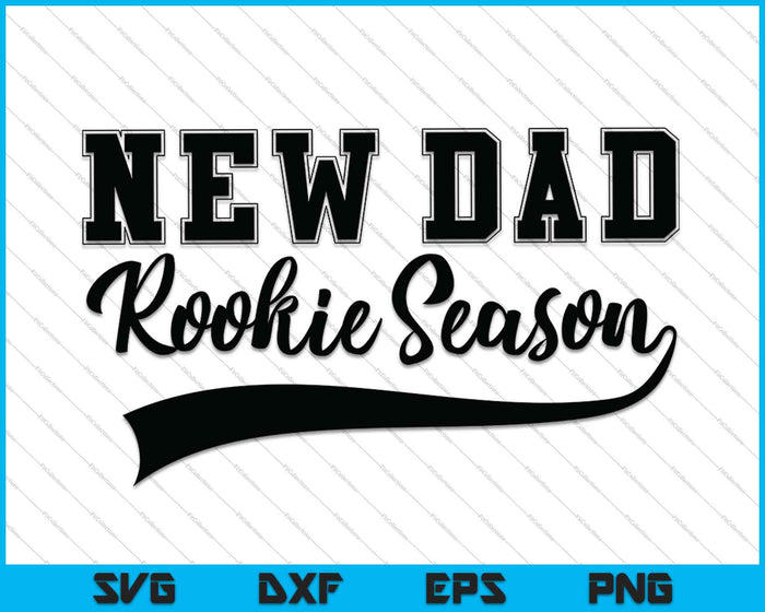 Dad to Be Gift New Dad Rookie Season Gift SVG PNG Cutting Printable Files