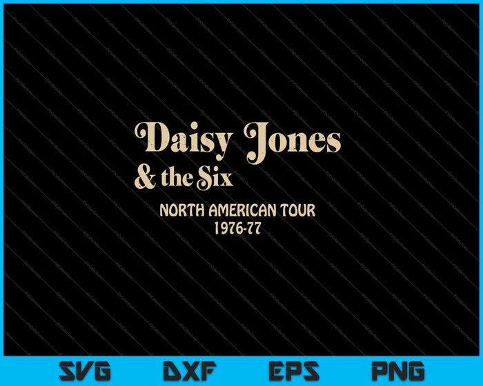 Daisy Jones & de zes Noord-Amerikaanse Tour 1976-77 Vintage SVG PNG-bestanden