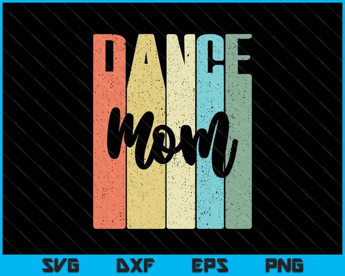 Dance Mom SVG PNG Cutting Printable Files