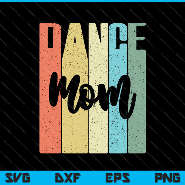 Dance Mom SVG PNG Cutting Printable Files
