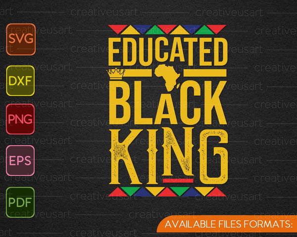 Dashiki Educated Black KING  African DNA Pride SVG PNG Cutting Printable Files