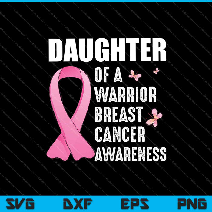Dochter van een krijger Breast Cancer Awareness SVG PNG snijden afdrukbare bestanden