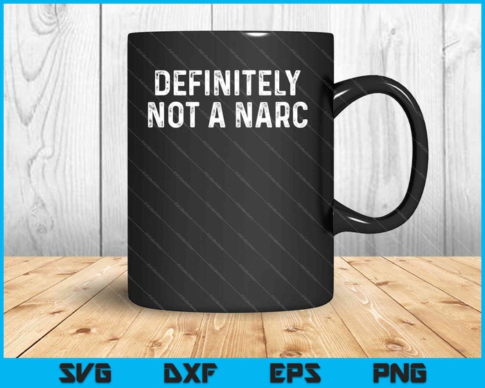 Definitely Not A Narc Halloween Cop Costume Funny SVG PNG Cutting Printable Files