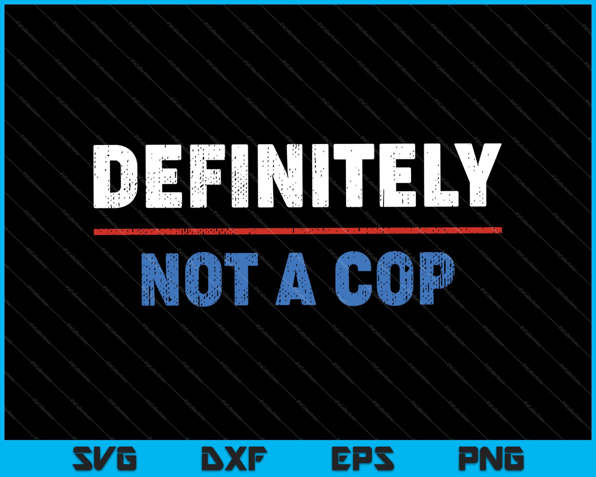 Definitely Not a Cop Police Officer SVG PNG Files – creativeusarts