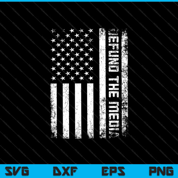 Defund The Media Vintage American Flag SVG PNG Cutting Printable Files