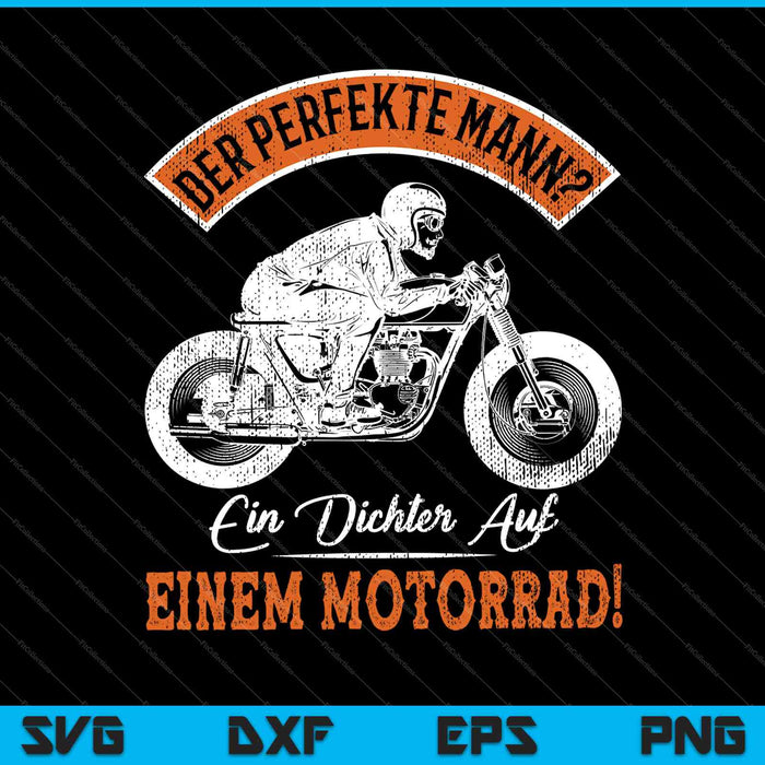 Der Perfecte Mann Ein Dichter Auf Einem Motorrad! SVG PNG Druckbare Dateien schneiden