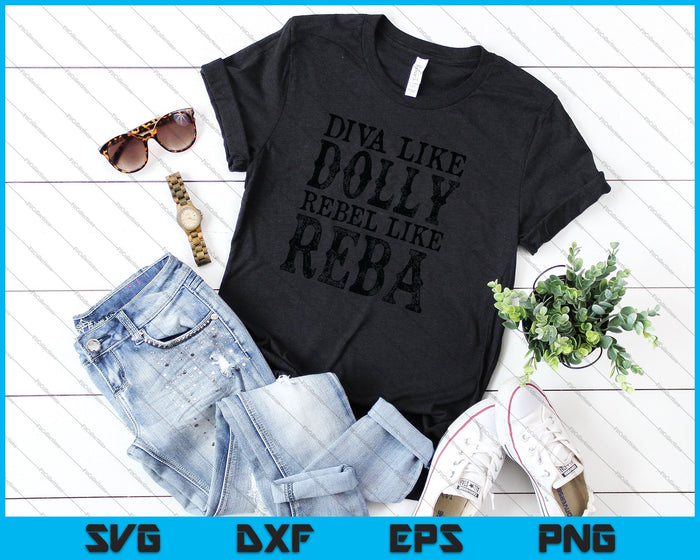 Diva como Dolly Rebel como Reba Country Music Citas divertidas SVG PNG Cortar archivos imprimibles