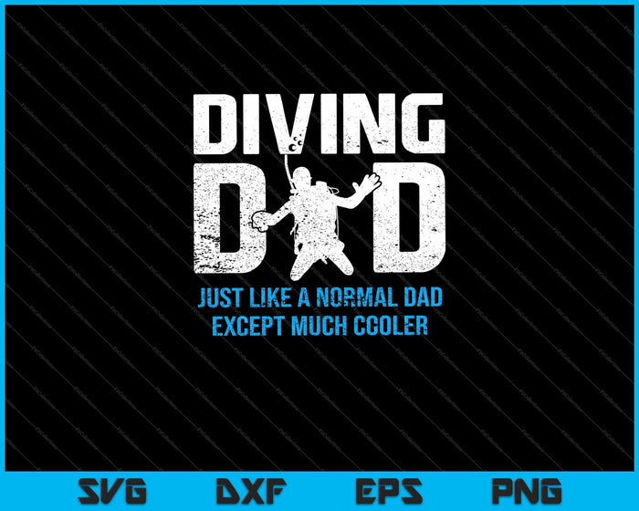 Diving Dad Gifts For Father Scuba Svg Cutting Printable Files