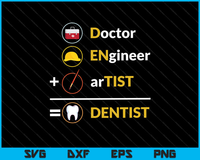 Arts ingenieur kunstenaar = tandarts grappige tandheelkundige SVG PNG snijden afdrukbare bestanden
