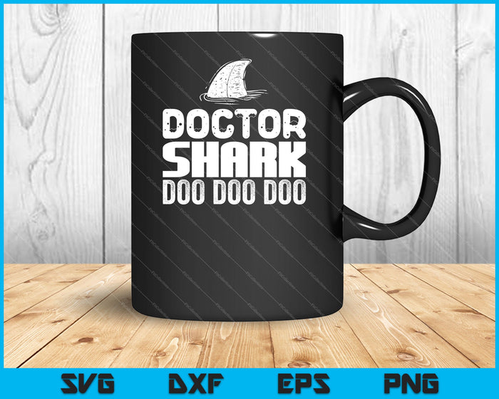 Doctor Shark Doo Doo Doo SVG PNG Cortar archivos imprimibles