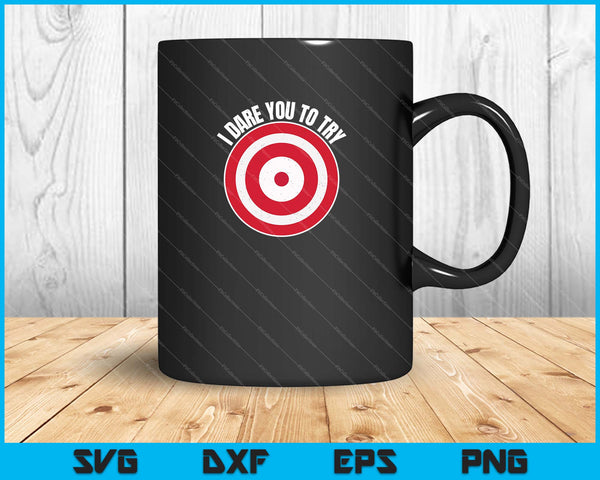 Dodgeball I Dare You With Bulls eye Target on Chest SVG PNG Files