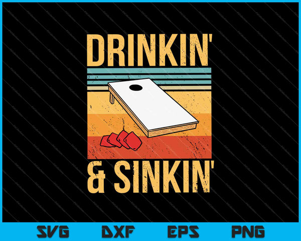 Drinkin' &amp; Sinkin' Cornhole Drinkin' &amp; Sinkin' SVG PNG Cortar archivos imprimibles