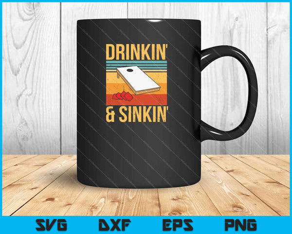 Drinkin' &amp; Sinkin' Cornhole Drinkin' &amp; Sinkin' SVG PNG Cortar archivos imprimibles