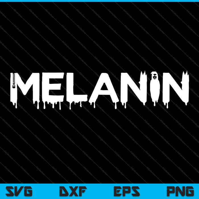 Drippin Melanin SVG PNG Cortar archivos imprimibles