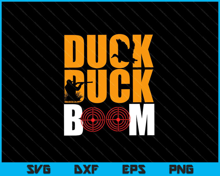 Duck Duck Boom SVG PNG PSD Cutting Printable Files