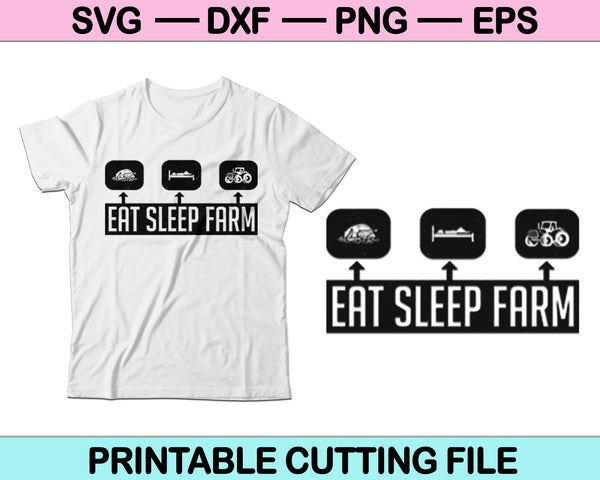 Eat Sleep Farm Repeat SVG PNG Digital Cutting Files