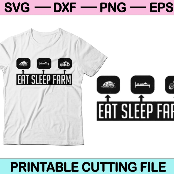 Eat Sleep Farm Repeat SVG PNG Digital Cutting Files
