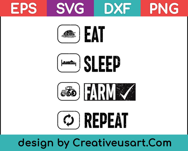 Eat Sleep Farm Repetir SVG PNG Cortar archivos imprimibles