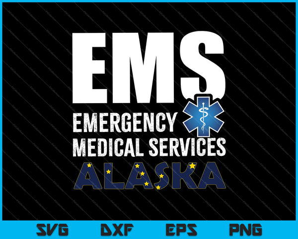 EMS Emergency Medical Services Alaska SVG PNG Cutting Printable Files