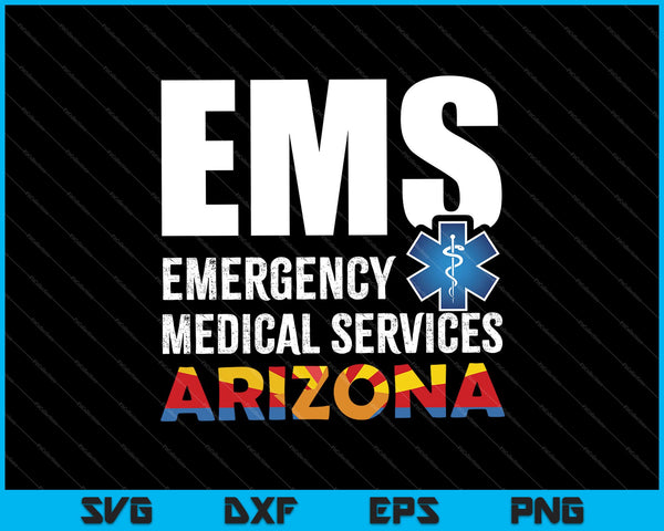 EMS medische nooddiensten Arizona SVG PNG snijden afdrukbare bestanden