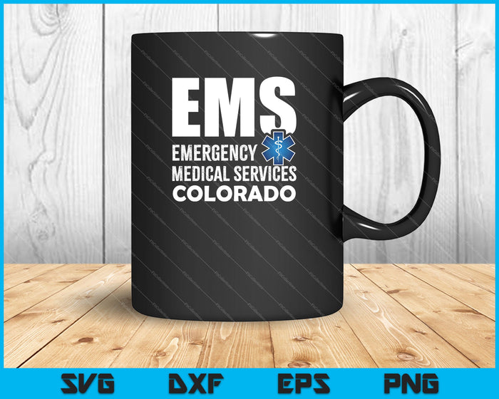 EMS Emergency Medical Services Colorado SVG PNG Cutting Printable Files
