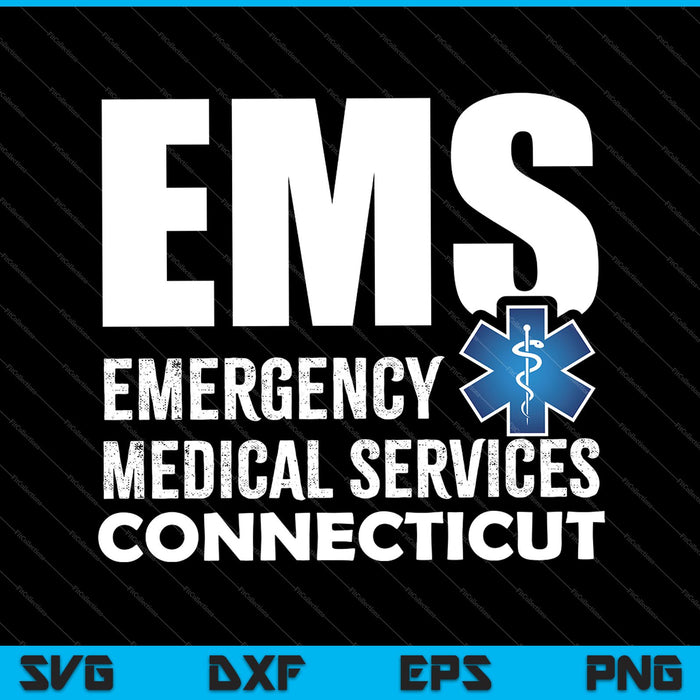 EMS Emergency Medical Services Connecticut SVG PNG Cutting Printable Files