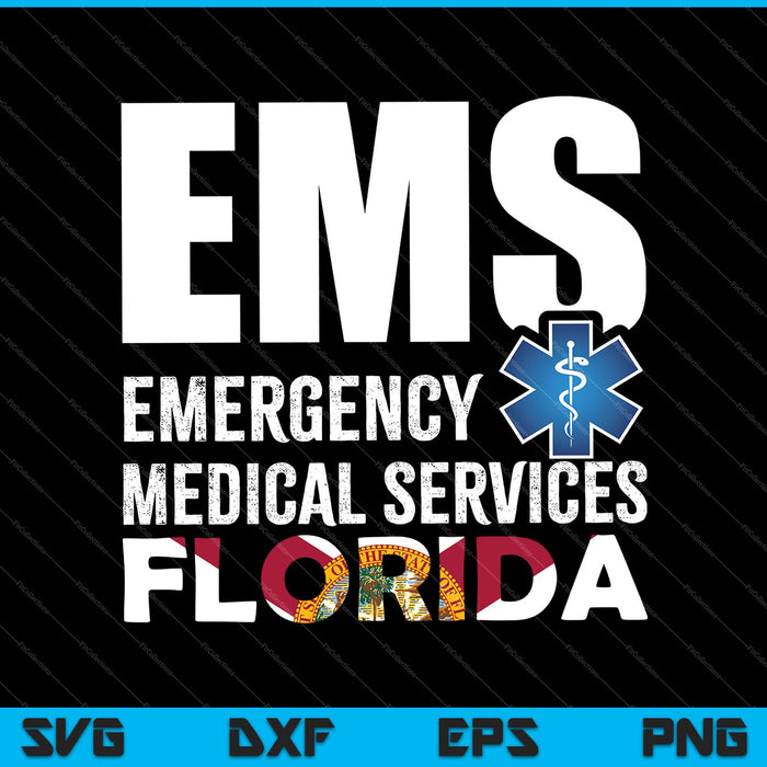 EMS Emergency Medical Services FLORIDA SVG PNG Cutting Printable Files