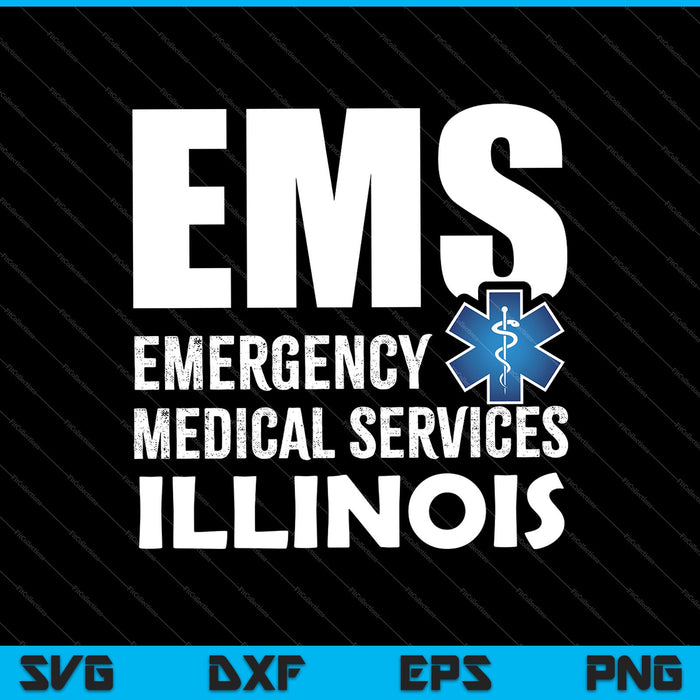 EMS Emergency Medical Services Illinois SVG PNG Cutting Printable Files