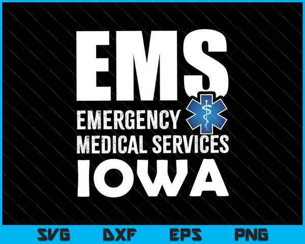 EMS Emergency Medical Services Iowa SVG PNG Cutting Printable Files