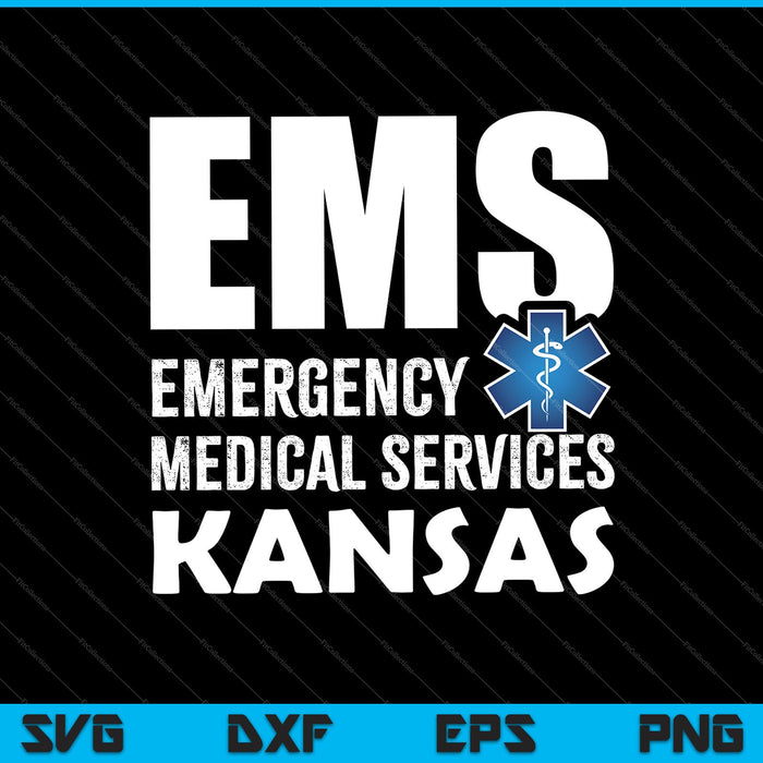 EMS Emergency Medical Services Kansas SVG PNG Cutting Printable Files