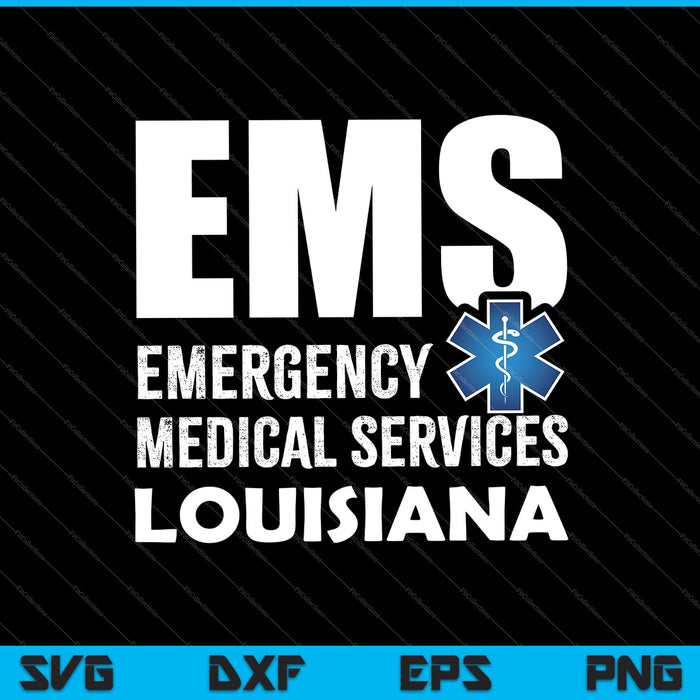 EMS Emergency Medical Services Louisiana SVG PNG Cutting Printable Files